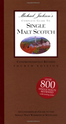 Stock image for Michael Jackson's Complete Guide to Single Malt Scotch: The Connoisseur's Guide to the Single Malt Whiskies of Scotland for sale by Top Notch Books