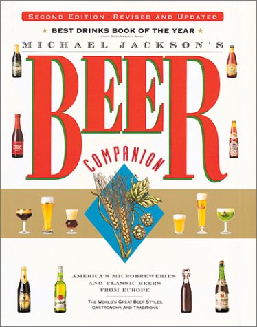 Beispielbild fr Michael Jackson's Beer Companion: The World's Great Beer Styles, Gastronomy, and Traditions zum Verkauf von Books of the Smoky Mountains