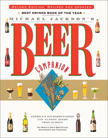 Stock image for Michael Jackson's Beer Companion: The World's Great Beer Styles, Gastronomy, and Traditions for sale by Books of the Smoky Mountains