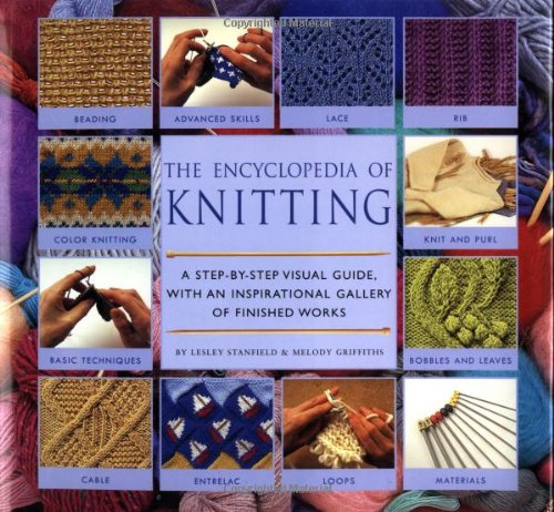 Stock image for Encyclopedia Of Knitting Techniques: A Step-by-step Visual Guide, With An Inspirational Gallery Of Finished Techniques (Encyclopedia of Art) for sale by SecondSale