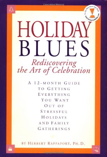 Stock image for Holiday Blues: Rediscovering the Art of Celebration for sale by The Warm Springs Book Company