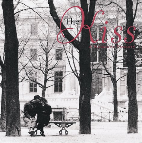 Imagen de archivo de The Kiss : A Romantic Treasury a la venta por Better World Books