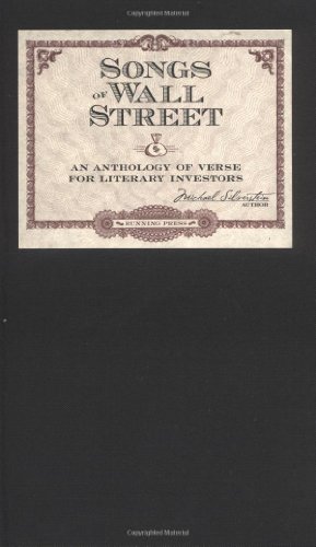 Beispielbild fr Songs of Wall Street : An Anthology of Verse for Literary Investors zum Verkauf von Better World Books