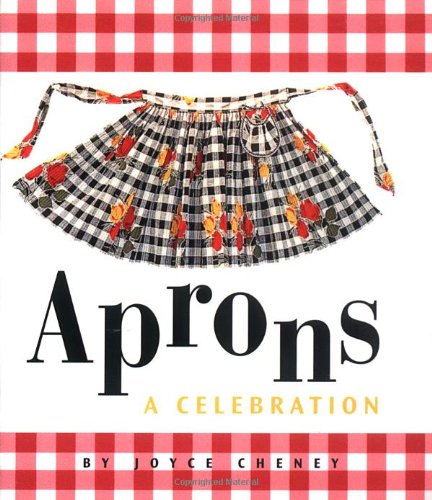 Stock image for Aprons: A Celebration for sale by Wonder Book