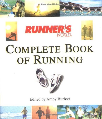 Beispielbild fr Runner's World Complete Book Of Running (Runner's World Complete Books) zum Verkauf von Wonder Book