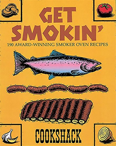Beispielbild fr Get Smokin': 190 Award-winning Smoker Oven Recipes zum Verkauf von Your Online Bookstore