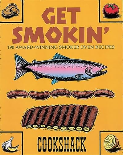 9780762410071: Get Smokin': 190 Award-winning Smoker Oven Recipes