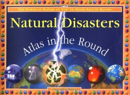 9780762410378: Natural Disasters: Atlas in the Round (Atlas Around the World)