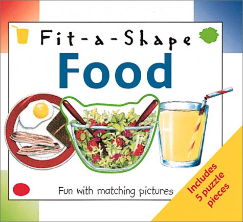 Stock image for Food: Fit-A-Shape for sale by ThriftBooks-Dallas