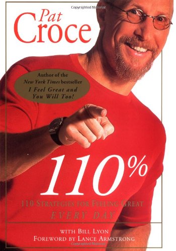 Beispielbild fr 110% : 110 Strategies for Feeling Great Every Day! zum Verkauf von Better World Books