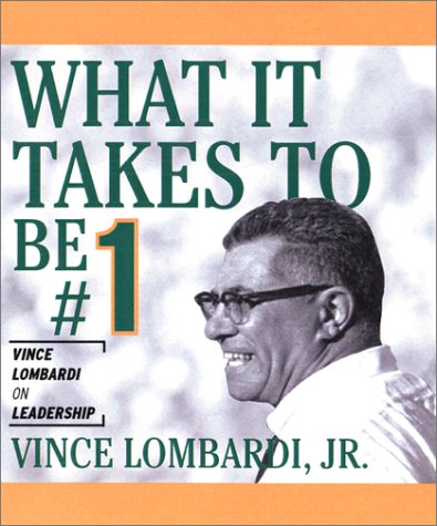 9780762412570: What It Takes to Be #1: Vince Lombardi on Leadership