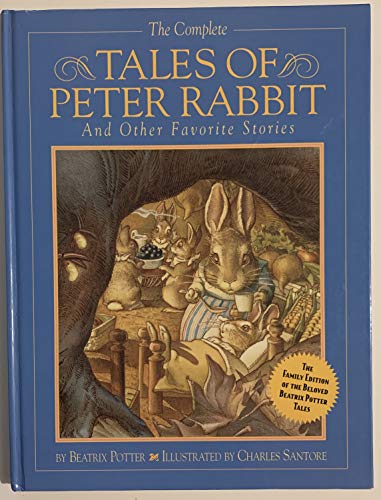 9780762412716: The Complete Tales of Peter Rabbit and Other Favorite Stories