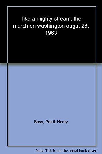 9780762412921: Like a Mighty Stream: The March on Washington August 28, 1963