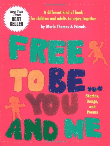 9780762413065: Free To Be...you And Me (The Original Classic Edition)
