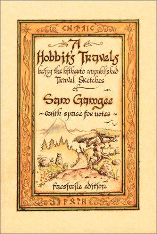 A Hobbit's Travels: Being the Hitherto Unpublished Travel Sketches of Sam Gamgee, with Space for Notes (RP Minis) (9780762413089) by Gamgee, Sam