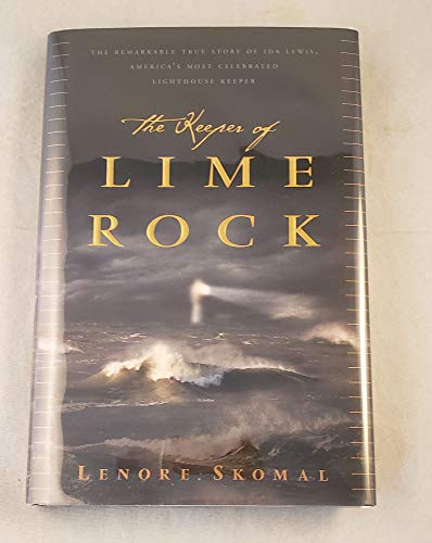 9780762413096: The Keeper Of Lime Rock: The Remarkable True Story Of Ida Lewis, America's Most Celebrated Lighthouse Keeper