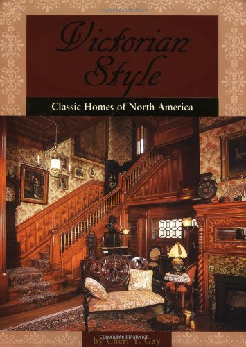 Beispielbild fr Victorian Style: Classic Homes Of North America zum Verkauf von Books of the Smoky Mountains