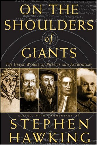 Beispielbild fr On The Shoulders of Giants : The Great Works of Physics and Astrronomy zum Verkauf von High Enterprises