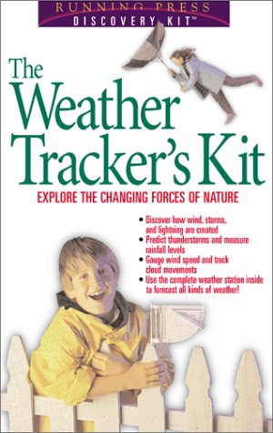 Imagen de archivo de The Weather Tracker's Kit: Explore The Changing Forces Of Nature a la venta por HPB-Emerald