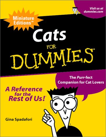 Cats For Dummies: The Purr-fect Companion For Cat Lovers (9780762413607) by Spadafori, Gina