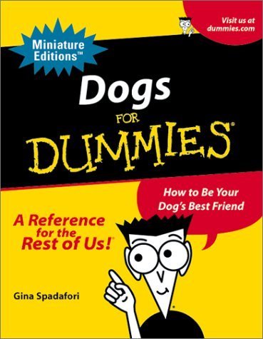 Beispielbild fr Dogs For Dummies: How To Be Your Dog's Best Friend zum Verkauf von Wonder Book