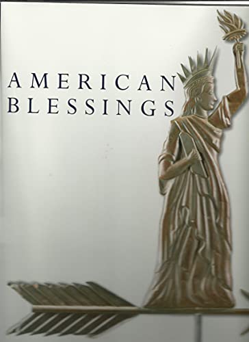 Beispielbild fr American Blessings: A Celebration of Our Country's Spirit zum Verkauf von More Than Words