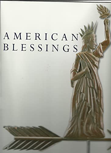 Stock image for American Blessings: A Celebration of Our Country's Spirit for sale by More Than Words