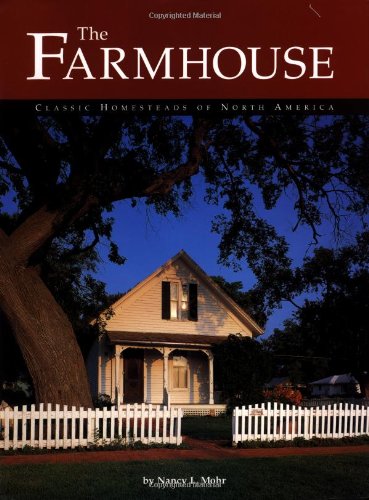 Stock image for Farmhouse: Classic Homesteads of North America for sale by ThriftBooks-Atlanta