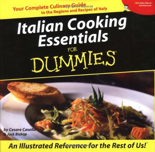 Italian Cooking Essentials for Dummies (9780762413973) by Casella, Cesare; Bishop, Jack