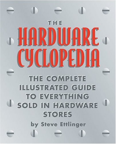 Stock image for Hardware Cyclopedia for sale by Books of the Smoky Mountains