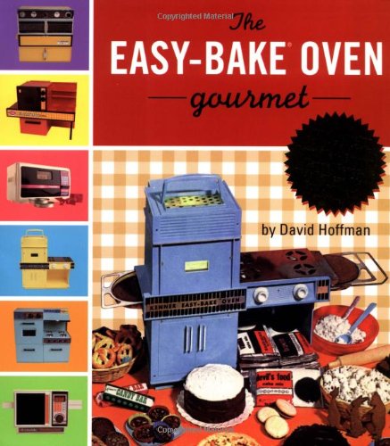 Beispielbild fr The Easybake Oven Gourmet zum Verkauf von Better World Books