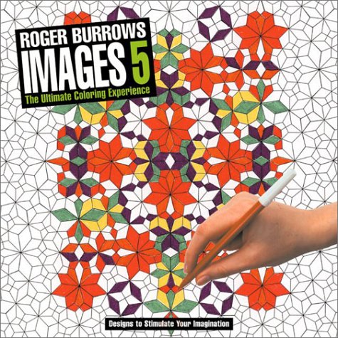 Beispielbild fr Roger Burrows Images 5: The Ultimate Coloring Experience zum Verkauf von BooksRun