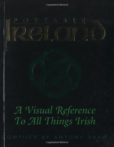 Beispielbild fr Portable Ireland: A Visual Reference to All Things Irish (Cyclopedia) zum Verkauf von Wonder Book
