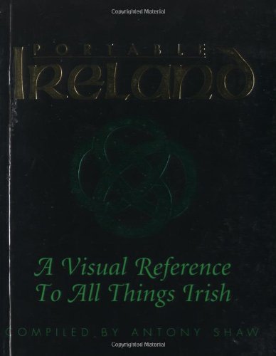 Stock image for Portable Ireland: A Visual Reference to All Things Irish (Cyclopedia) for sale by Wonder Book