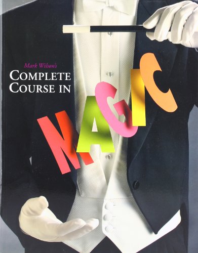 Stock image for Mark Wilsons Complete Course in Magic for sale by Zoom Books Company
