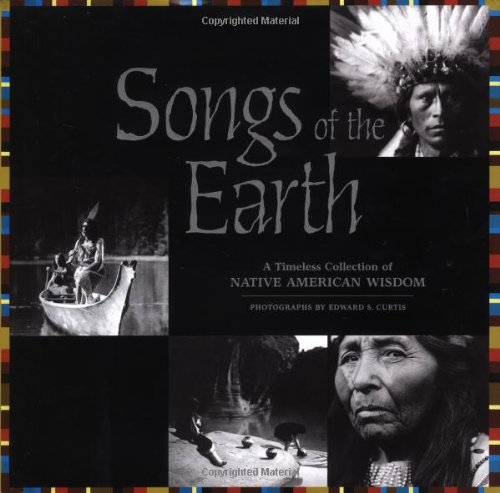 9780762414987: Songs of the Earth: A Timeless Collection of Native-American Wisdom