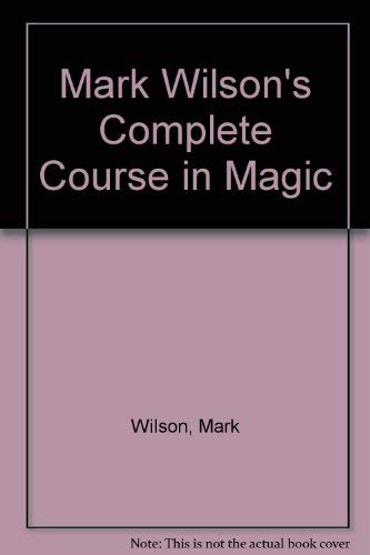 9780762415328: Mark Wilson's Complete Course in Magic