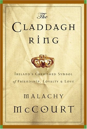 Stock image for The Claddagh Ring : Ireland's Cherished Symbol of Friendship, Loyalty and Love for sale by Better World Books