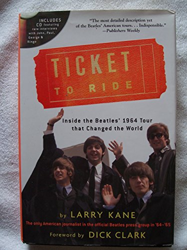 Stock image for Ticket To Ride: Inside the Beatles' 1964 Tour that Changed the World (with CD) for sale by Jenson Books Inc