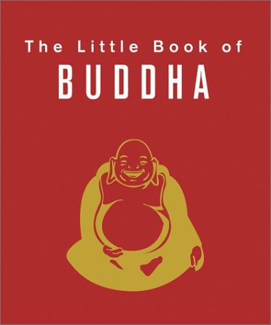 Beispielbild fr The Little Book of Buddha zum Verkauf von GF Books, Inc.