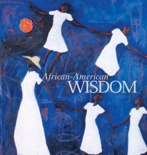 Stock image for African-American Wisdom: A Book of Quotations and Proverbs for sale by HPB-Emerald