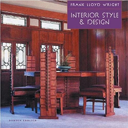 Beispielbild fr Frank Lloyd Wright Interior Style & Design zum Verkauf von WorldofBooks