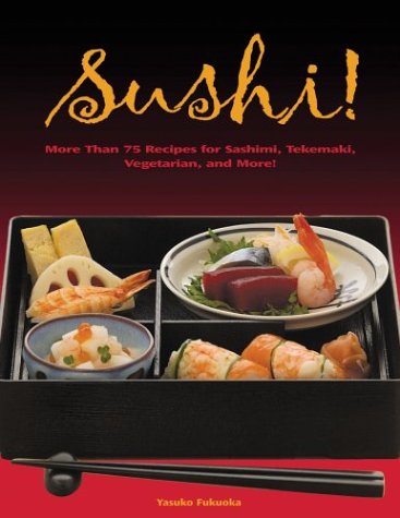 Beispielbild fr Sushi: 55 Authentic and Innovative Recipes for Nigiri, Nori-Maki, Chirashi and More! zum Verkauf von Wonder Book