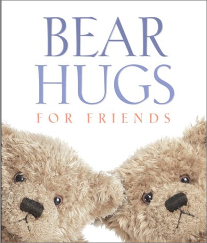 Beispielbild fr Bear Hugs for Friends (MINIATURE EDITION) zum Verkauf von Wonder Book