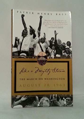 Stock image for Like a Mighty Stream: The March on Washington August 29, 1963 for sale by Weller Book Works, A.B.A.A.