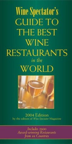 Stock image for Wine Spectators Guide To The Best Wine Restaurants In The World for sale by THEVILLAGEBOOKSTORE