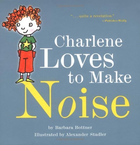 Imagen de archivo de Charlene Loves to Make Noise a la venta por Redux Books