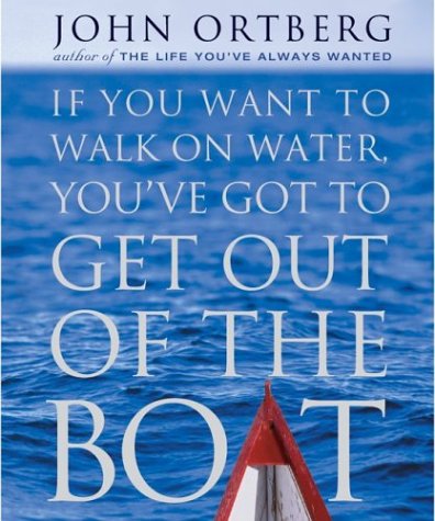 9780762418749: If You Want to Walk on Water, You Have to Get Out of the Boat