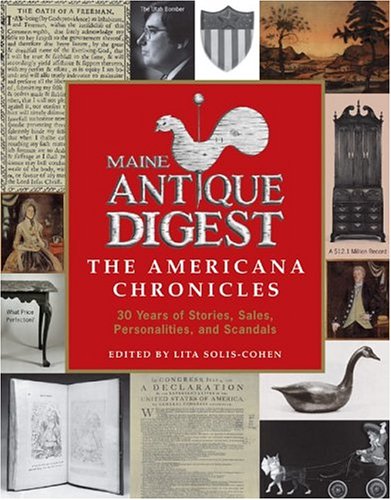Beispielbild fr Maine Antique Digest: The Americana Chronicles zum Verkauf von SecondSale