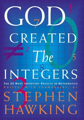 9780762419227: God Created the Integers: The Mathematical Breakthroughs That Changed History